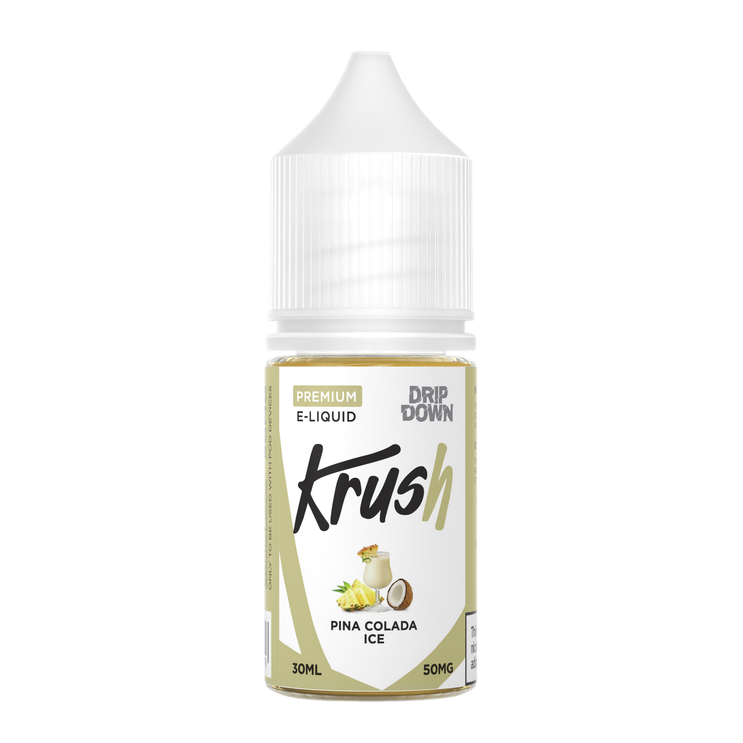 DRIP DOWN KRUSH SERIES PINA COLADA ICE 30MG,50MG - 30ML - MrVapora.pk