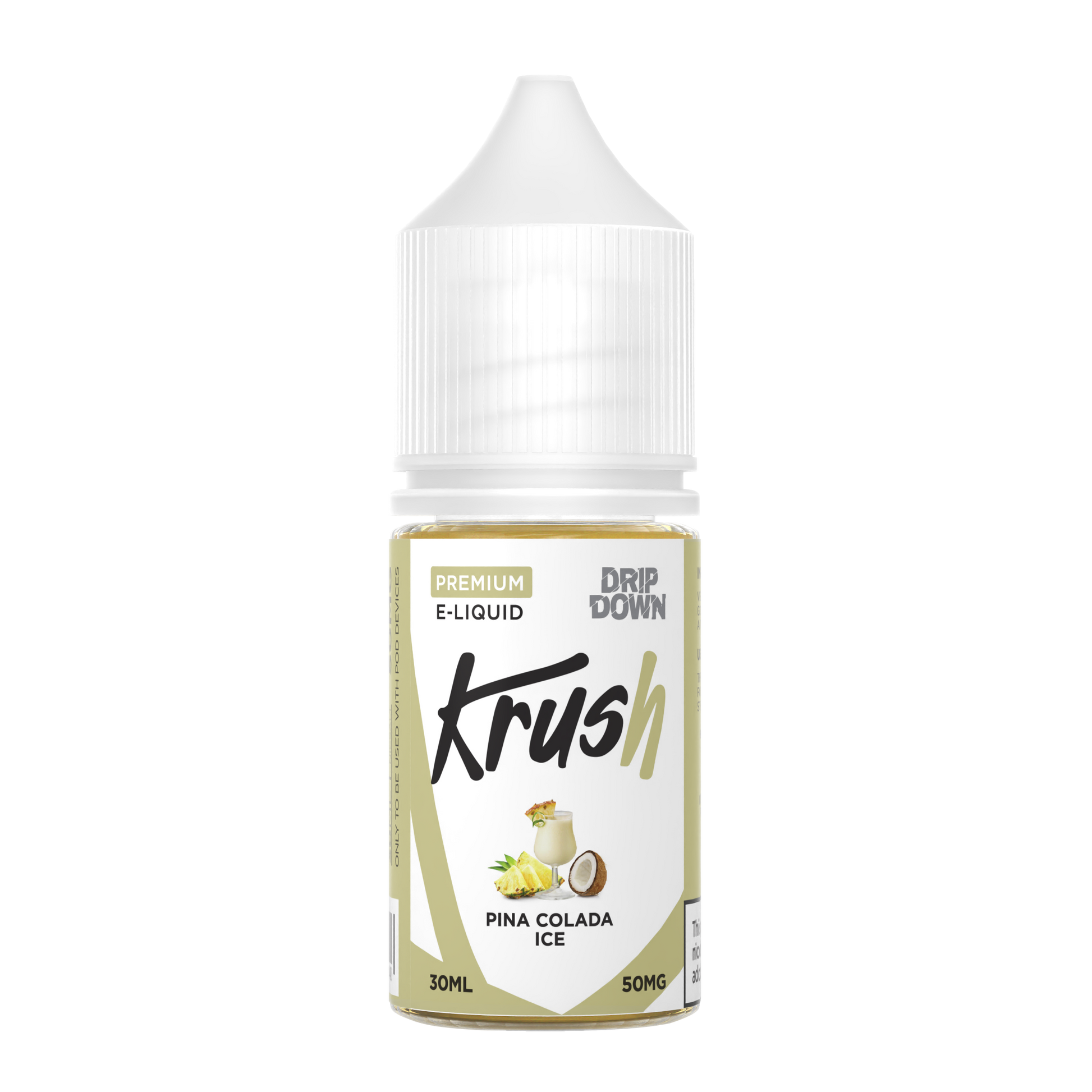 DRIP DOWN KRUSH SERIES PINA COLADA ICE  30MG,50MG - 30ML - MrVapora.pk